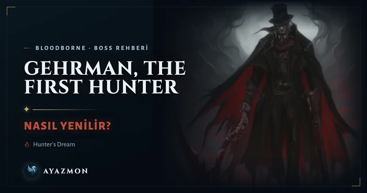 Gehrman, the First Hunter boss savaşı