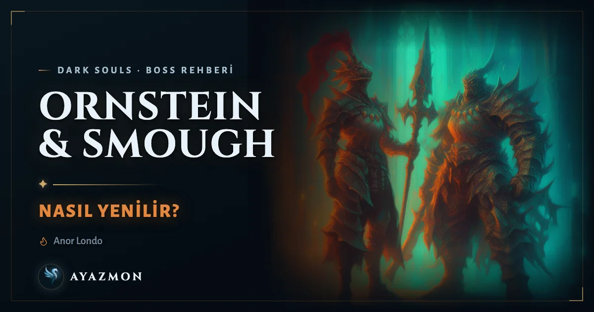 Ornstein & Smough boss savaşı