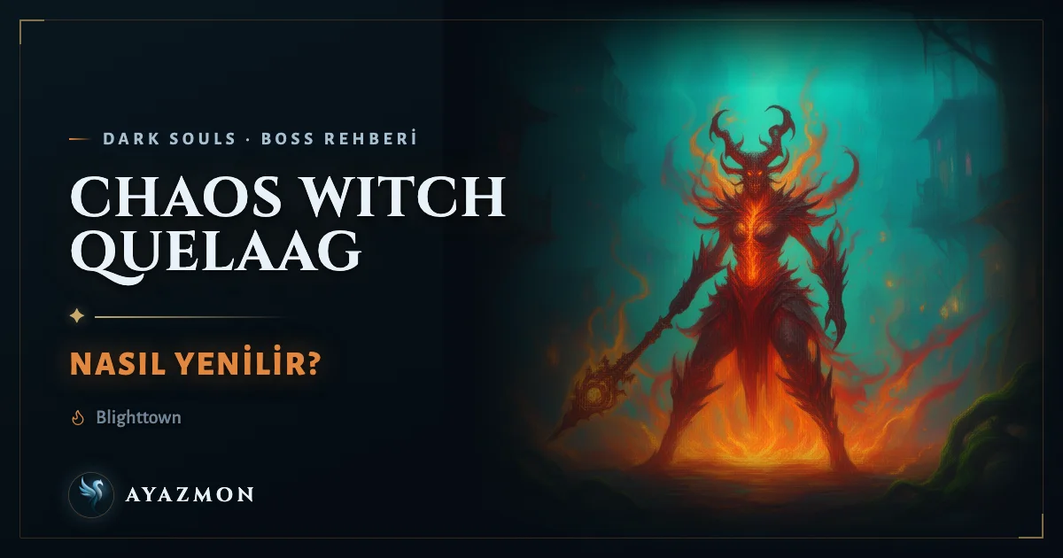 Chaos Witch Quelaag boss savaşı