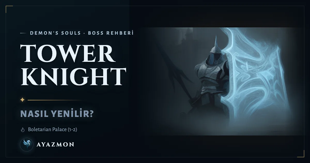 Tower Knight boss savaşı